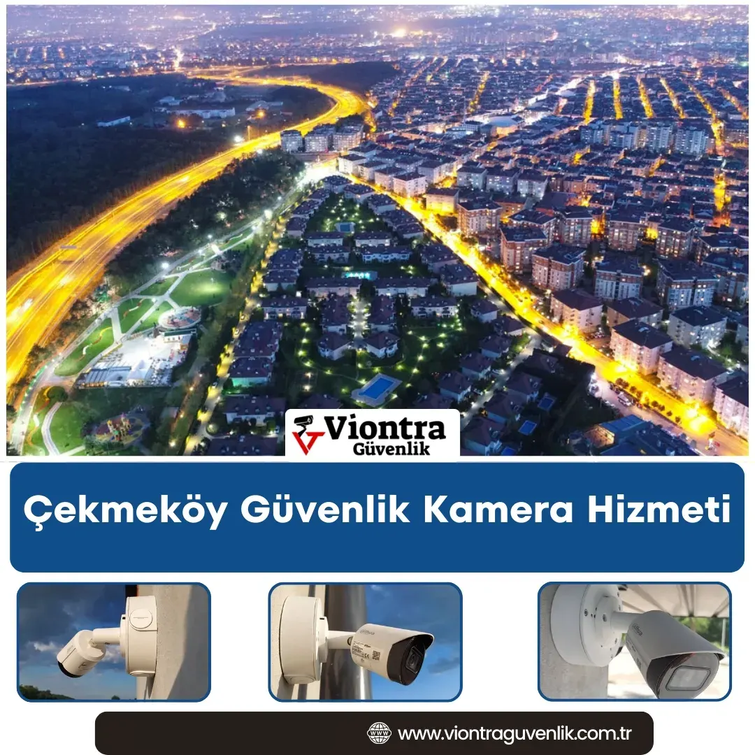 Çekmeköy Güvenlik Kamera Hizmeti
