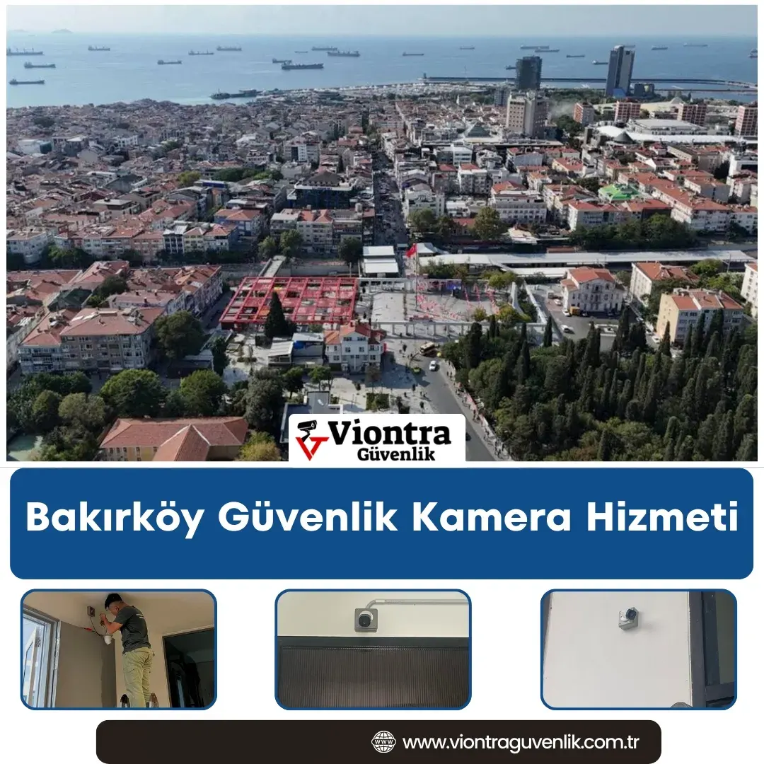 Bakırköy Güvenlik Kamera Hizmeti