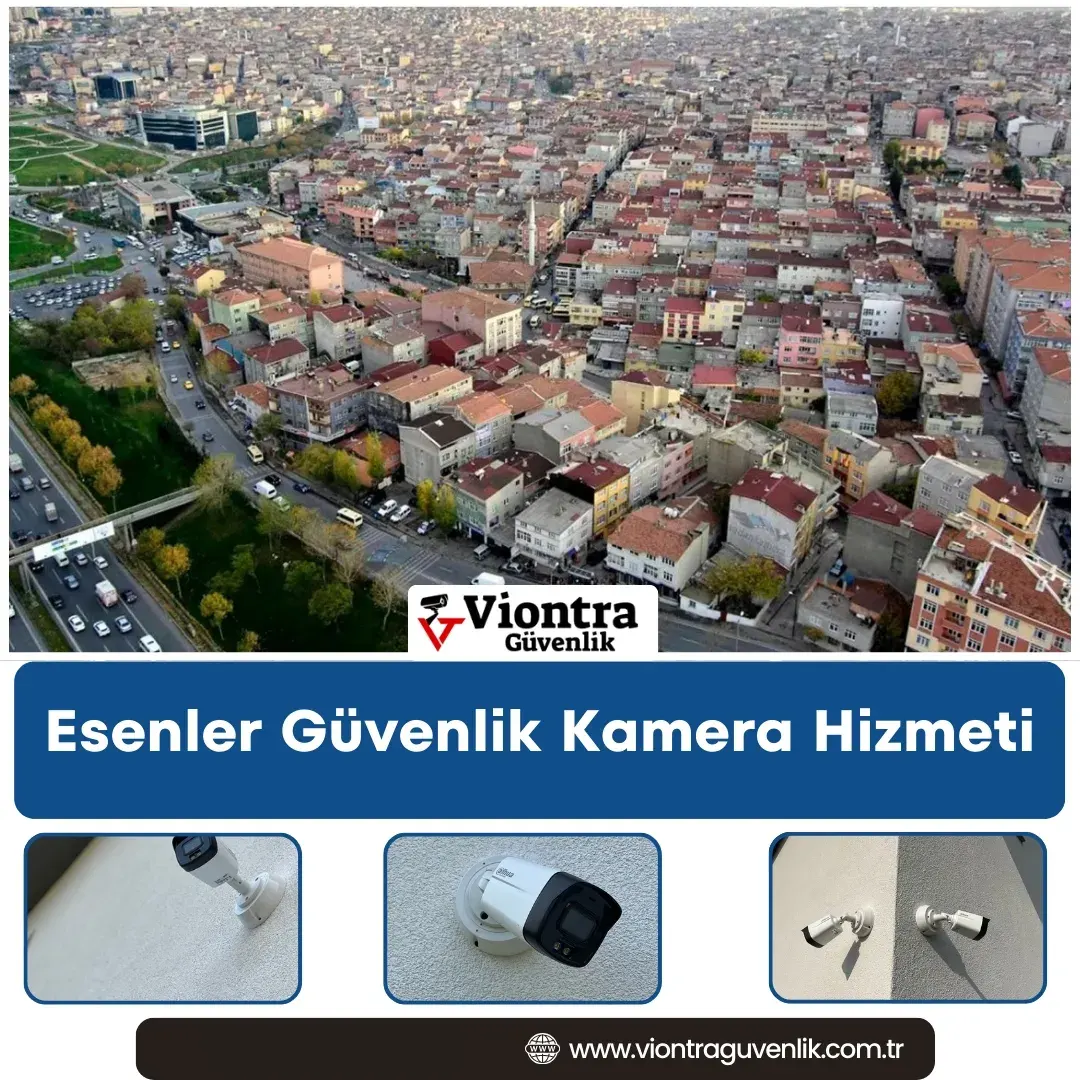 Esenler Güvenlik Kamera Hizmeti