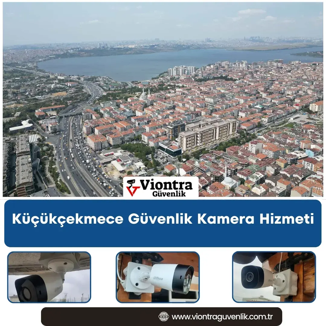 Küçükçekmece Güvenlik Kamera Hizmeti