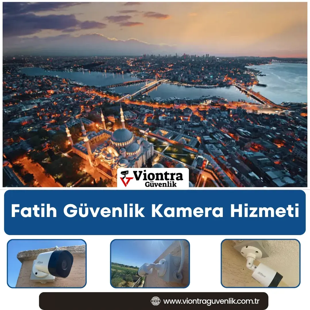 Fatih Güvenlik Kamera Hizmeti